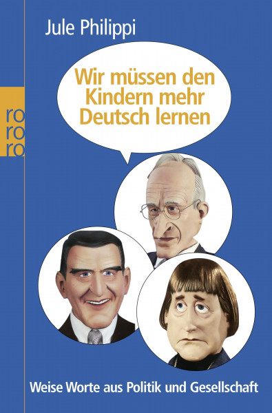 Wir müssen den Kindern mehr Deutsch lernen: Weise Worte aus Politik und Gesellschaft
