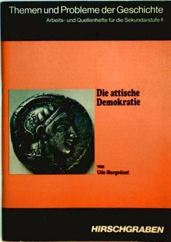 Themen und Probleme der Geschichte: Die attische Demokratie: Arbeitsheft