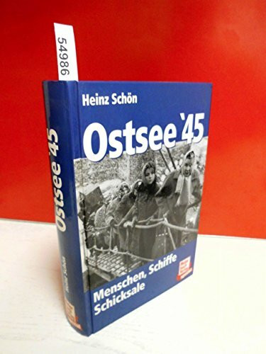 Ostsee 45: Menschen, Schiffe, Schicksale