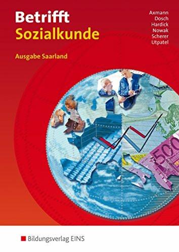 Betrifft Sozialkunde / Betrifft Sozialkunde für das Saarland: Ausgabe Saarland / Lehr- und Arbeitsbuch an beruflichen Schulen: Schülerband (Betrifft Sozialkunde: Ausgabe Saarland)