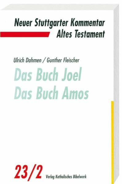 Neuer Stuttgarter Kommentar, Altes Testament, Bd.23/2, Das Buch Joel, Das Buch Amos