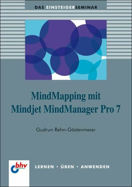 MindMapping mit Mindjet MindManager Pro 7 (bhv Einsteigerseminar)