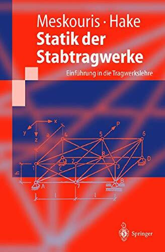 Statik der Stabtragwerke: Einführung in die Tragwerkslehre (Springer-Lehrbuch)