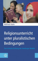 Religionsunterricht unter pluralistischen Bedingungen Religionsunterricht unter pluralistischen Bedingungen