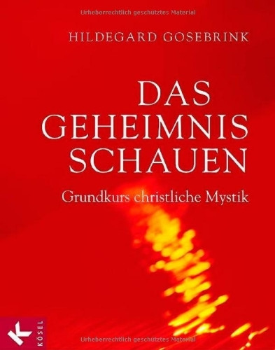 Das Geheimnis schauen