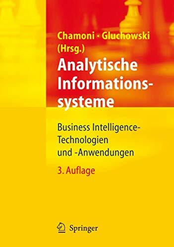 Analytische Informationssysteme: Business Intelligence-Technologien und -Anwendungen