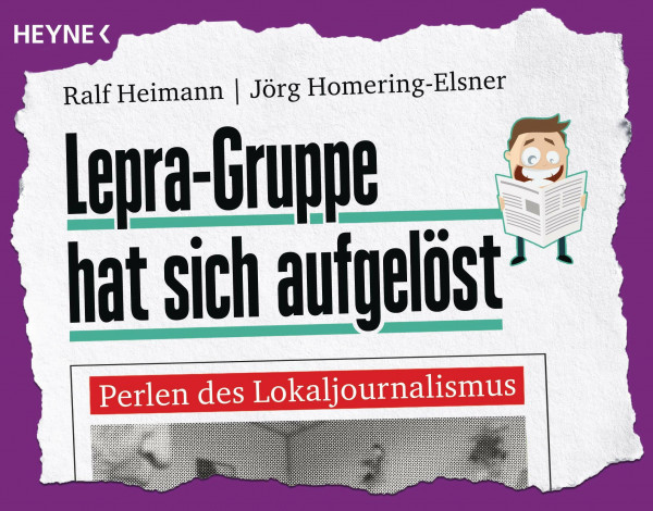Lepra-Gruppe hat sich aufgelöst: Perlen des Lokaljournalismus