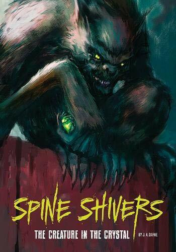 The Creature in the Crystal (Spine Shivers)