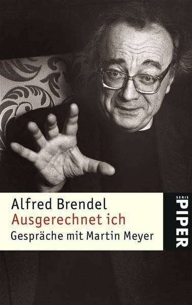 Ausgerechnet ich: Gespräche mit Martin Meyer (Piper Taschenbuch, Band 4479)