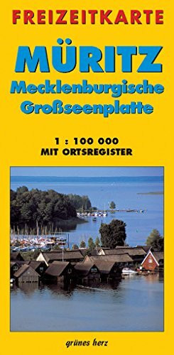 Freizeitkarte Müritz - Mecklenburgische Großseenplatte: Mit Ortsregister. Maßstab 1:100.000.
