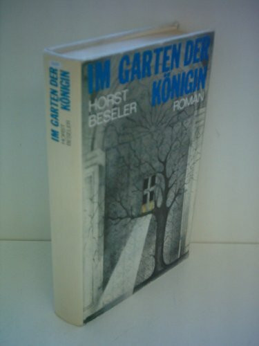 Horst Beseler: Im Garten der Königin