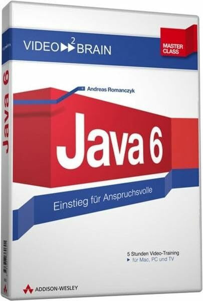 Java 6 - Video-Training - Der Master Class-Kurs mit 5 Stunden Videotraining. (AW Videotraining Programmierung/Technik)