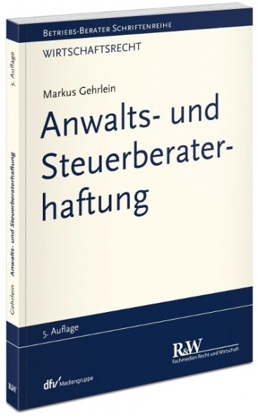 Anwalts- und Steuerberaterhaftung