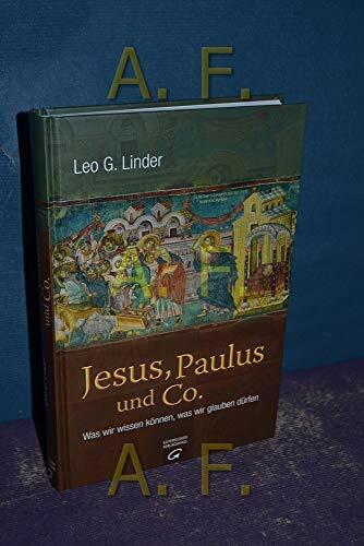 Gütersloher Verlagshaus Jesus, Paulus Und Co., Was Wir Wissen Können, Was Wir Glauben Dürfen