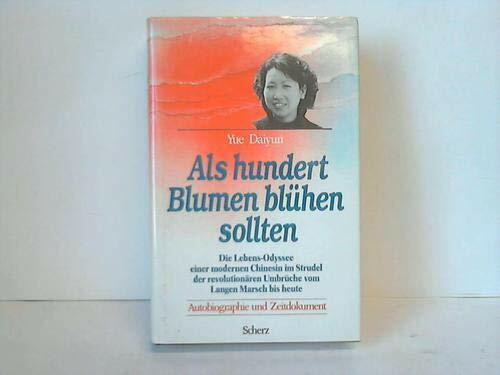 Als hundert Blumen blühen sollten. Autobiographie und Zeitdokument