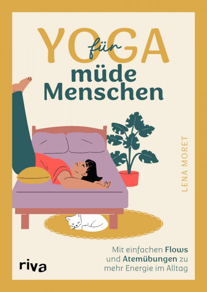 Yoga für müde Menschen: Mit einfachen Flows und Atemübungen zu mehr Energie im Alltag | Wohlfühl-Yoga für zu Hause mit Lena Pilar Yoga | Müdigkeit vertreiben, Balance finden