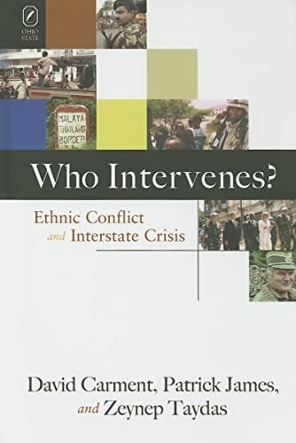 Who Intervenes?: Ethnic Conflict and Interstate Crisis Who Intervenes?: Ethnic Conflict and Interstate Crisis