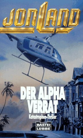 Der Alpha-Verrat (Allgemeine Reihe. Bastei Lübbe Taschenbücher)