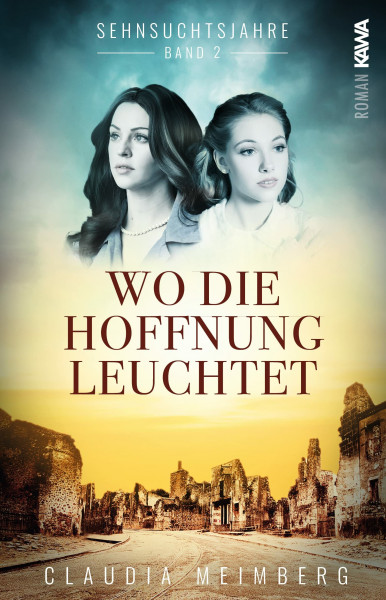 Sehnsuchtsjahre (Band 2) : Wo die Hoffnung leuchtet
