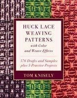 Huck Lace Weaving Patterns with Color and Weave Effects: 576 Drafts and Samples Plus 5 Practice Projects