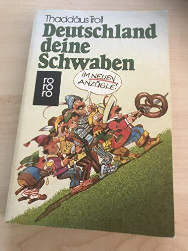 Deutschland deine Schwaben im neuen Anzügle. Vordergründig und hinterrücks betrachtet.