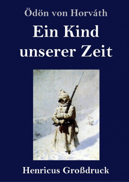 Ein Kind unserer Zeit (Großdruck)