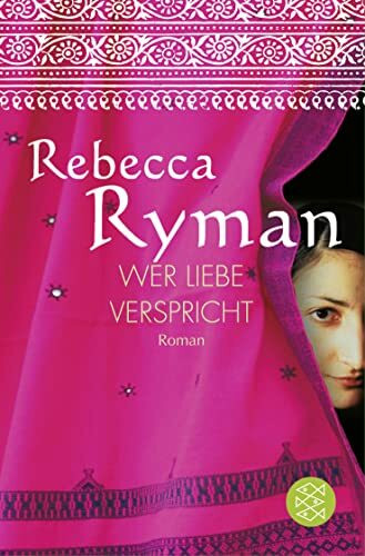 Wer Liebe verspricht: Roman