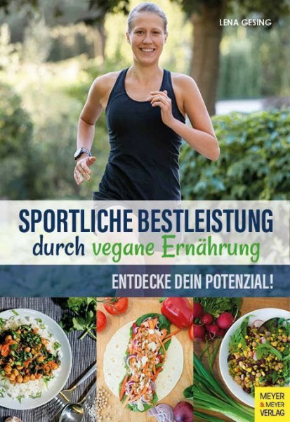 Sportliche Bestleistung durch vegane Ernährung: Entdecke dein Potenzial