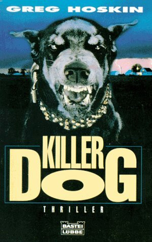 Killerdog (Allgemeine Reihe. Bastei Lübbe Taschenbücher)