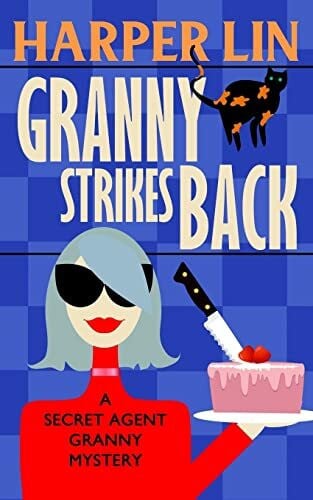 Granny Strikes Back (Secret Agent Granny, Band 3)