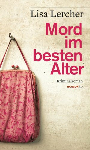 Mord im besten Alter. Kriminalroman (HAYMON TASCHENBUCH)