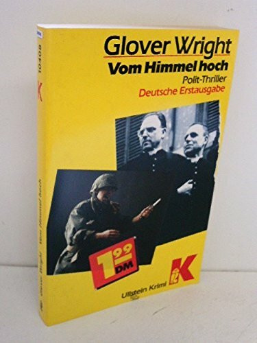 Vom Himmel hoch. Polit- Thriller.