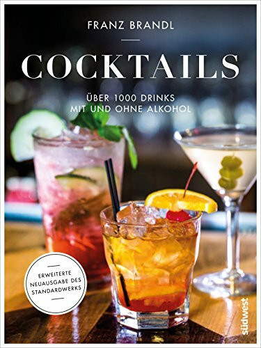 Cocktails: Über 1000 Drinks mit und ohne Alkohol