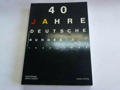 40 Jahre Deutsche Bundesbahn