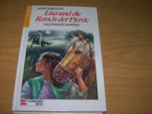 Lisa und die Ranch der Pferde / Das Phantompferd