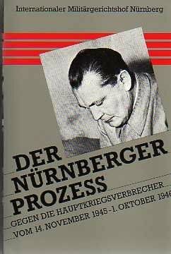 Der Nürnberger Prozess gegen die Hauptkriegsverbrecher vom 14. November 1945 - 1. Oktober 1946. 24 Bände plus Zeittafel in 13 Büchern: Band IX und X / Band 9 und 10: Verhandlungsniederschriften 8. Mär