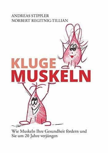 Kluge Muskeln: Wie Muskeln Ihre Gesundheit fördern und Sie um 20 Jahre verjüngen