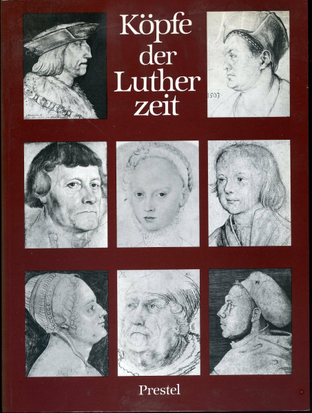 Köpfe der Lutherzeit : [Hamburger Kunsthalle, 4. März - 24. April 1983].