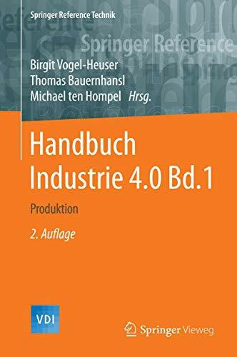Handbuch Industrie 4.0 Bd.1: Produktion (VDI Springer Reference)