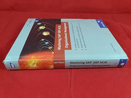 Mastering SAP ERP HCM Organizational Management: Provides a complete guide to Organizational Management (OM) with SAP ERP HCM. Teaches all functions ... tips and techniques (SAP PRESS: englisch)