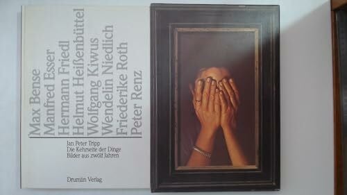 Die Kehrseite der Dinge. Bilder aus zwölf Jahren