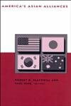 America's Asian Alliances (Bcsia Studies in International Security)