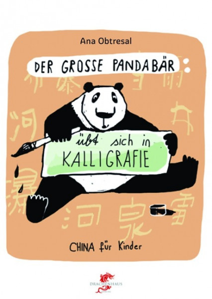 Der große Panda 05. Der große Panda übt sich in Kalligrafie