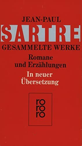 Romane und Erzählungen: Der Ekel / Die Kindheit eines Chefs / Zeit der Reife / Der Aufschub / Der Pfahl im Fleische / Mathieus Tagebuch / Die letzte Chance