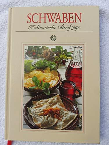 Schwaben - Kulinarische Streifzüge: Mit 75 Rezepten