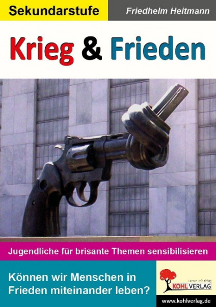 Krieg & Frieden Jugendliche für brisante Themen sensibilisieren