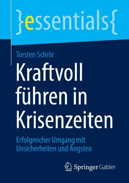 Kraftvoll führen in Krisenzeiten