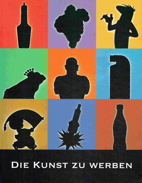 Die Kunst zu werben: Das Jahrhundert der Reklame