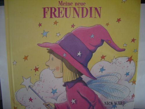 DIE KLEINE ZAUBERFEE Meine neue FREUNDIN DIE KLEINE ZAUBERFEE Meine neue FREUNDIN