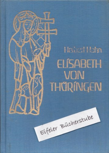 Elisabeth von Thüringen. Von Gesprächen und Begegnungen, die uns Schicksal sind